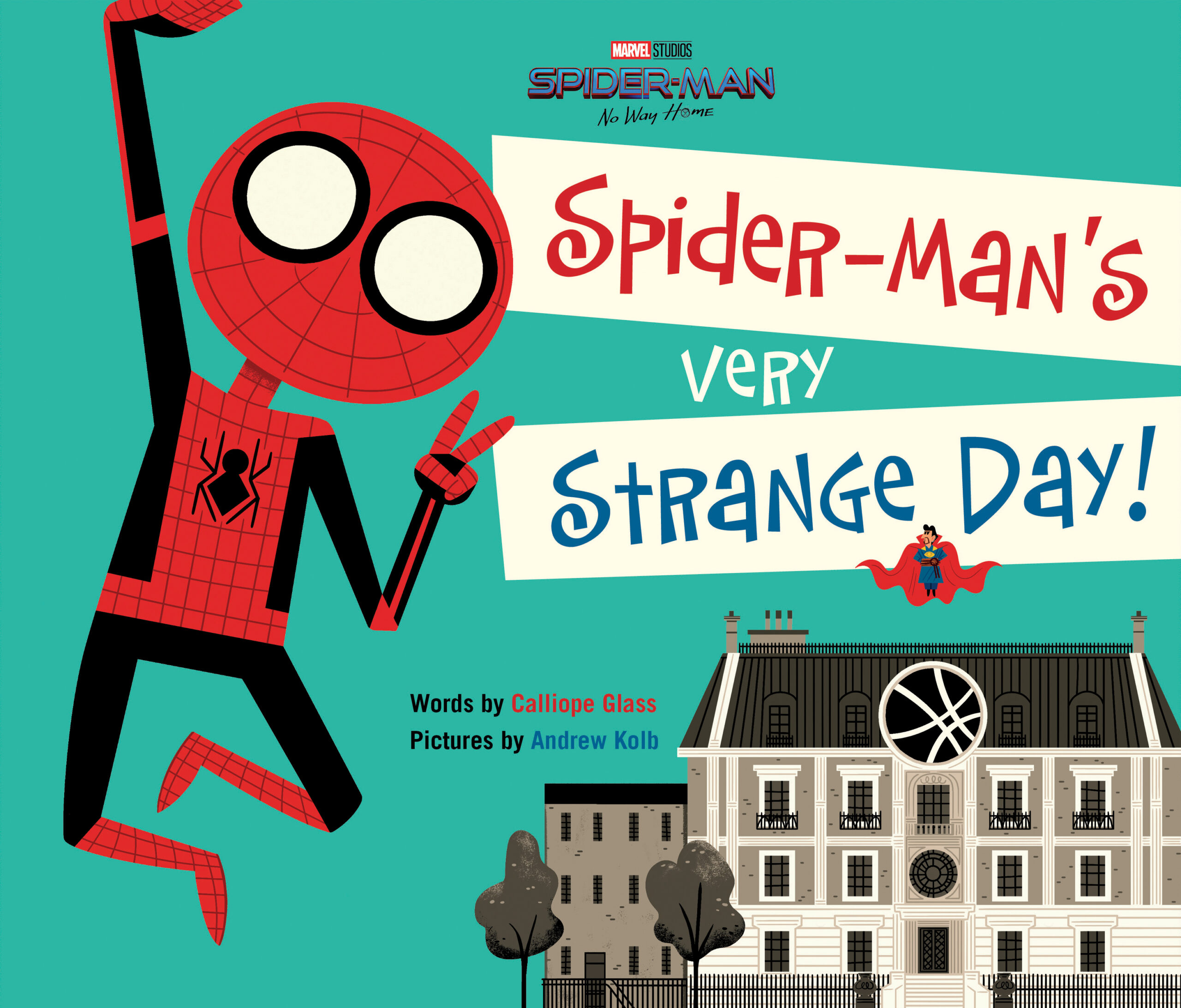 Spider-Man: No Way Home: Spider-Man's Very Strange Day! by Calliope Glass  Andrew Kolb - Spider-Man: No Way Home - Marvel, Spider-Man Books